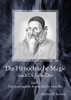 Die Henochische Magie nach Dr. John Dee - Band 1
