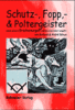 Schutz-, Fopp & Poltergeister